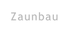 Zaunbau